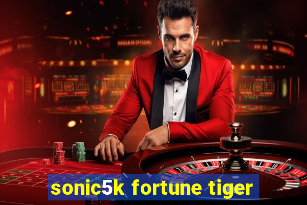 sonic5k fortune tiger